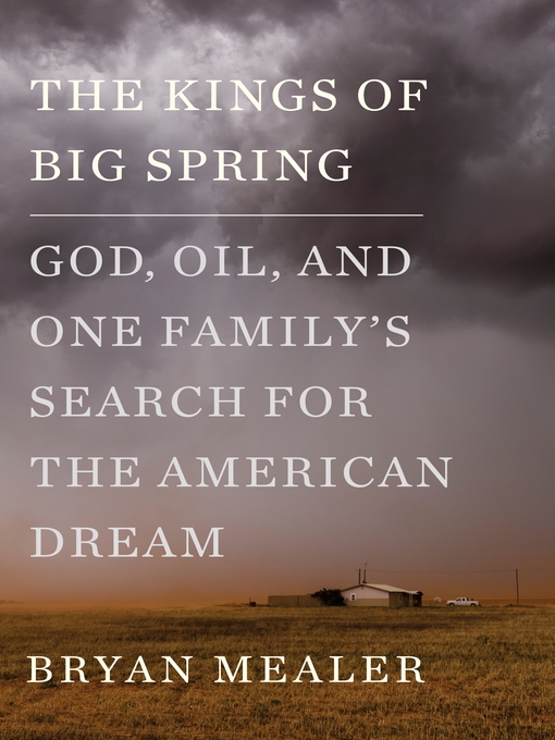 Title details for The Kings of Big Spring by Bryan Mealer - Available